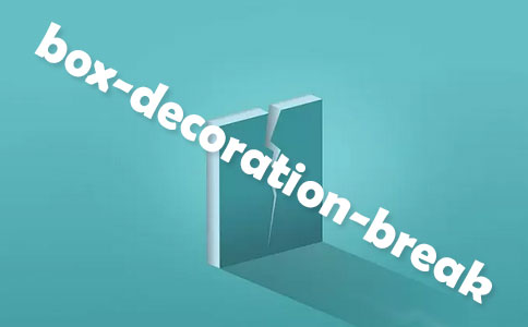 CSS box-decoration-break属性